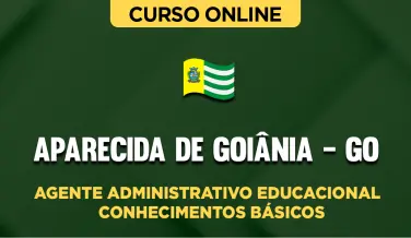 Curso online Curso Prefeitura de Aparecida de Goiânia - GO - Agente Administrativo Educacional - Conhecimentos Básicos - Nova Concursos