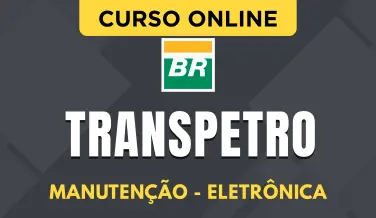 Curso online Curso Transpetro - Manutenção - Eletrônica - Nova Concursos