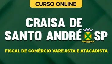 Curso online Curso CRAISA de Santo André - SP 2026 - Fiscal de Comércio Varejista e Atacadista - Nova Concursos