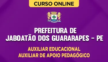 Curso online Curso Prefeitura de Jaboatão dos Guararapes - PE - Auxiliar Educacional - Auxiliar de Apoio Pedagógico - Nova Concursos