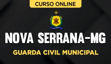 Curso online Curso Prefeitura Nova Serrana-MG - Guarda Civil Municipal - Nova Concursos