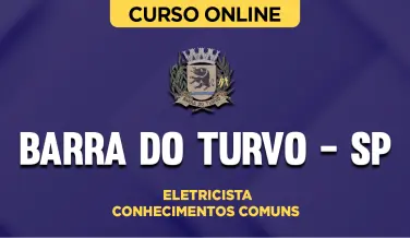 Curso online Curso Prefeitura de Barra do Turvo - SP - Eletricista - Conhecimentos Comuns - Nova Concursos