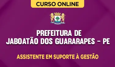 Curso online Curso Prefeitura de Jaboatão dos Guararapes - PE - Assistente em Suporte à Gestão - Nova Concursos