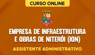 Curso online Curso Empresa de Infraestrutura e Obras de Niterói (ION) - Assistente Administrativo - Nova Concursos