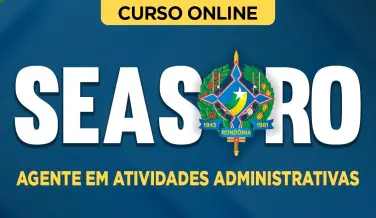 Curso online Curso SEAS-RO - Agente em Atividades Administrativas - Nova Concursos