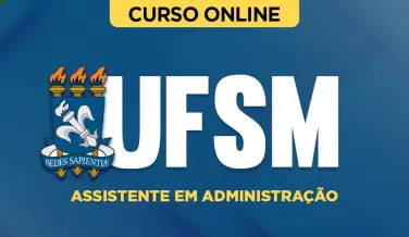 Curso online Curso UFSM - Assistente em Administração - Nova Concursos