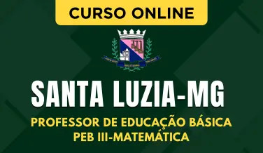 Curso online Curso Prefeitura de Santa Luzia - MG 2026 - Professor de Educação Básica - PEB III - Matemática - Nova Concursos