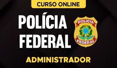 Curso online Curso Polícia Federal - Administrador - Nova Concursos