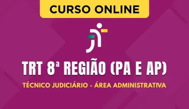 Curso online Curso TRT 8ª Região (PA e AP) - Técnico Judiciário - Área Administrativa - Nova Concursos