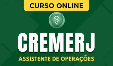 Curso online Curso CREMERJ - Assistente de Operações - Nova Concursos