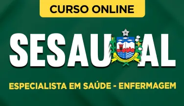 Curso online Curso SESAU-AL 2026 - Especialista em Saúde - Enfermagem - Nova Concursos
