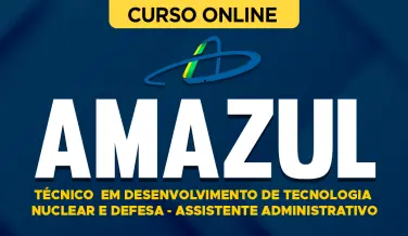 Curso online Curso AMAZUL - Técnico em Desenvolvimento de Tecnologia Nuclear e Defesa - Assistente Administrativo - Nova Concursos