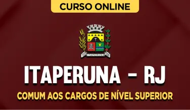 Curso online Curso Prefeitura de Itaperuna-RJ - Comum aos Cargos de Nível Superior - Nova Concursos