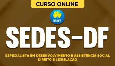 Curso online Curso SEDES-DF 2026 - Especialista em Desenvolvimento e Assistência Social - Direito e Legislação - Nova Concursos
