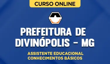 Curso online Curso Prefeitura de Divinópolis MG - Assistente Educacional - Conhecimentos Básicos - Nova Concursos