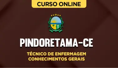Curso online Curso Prefeitura de Pindoretama-CE - Técnico de Enfermagem - Conhecimentos Gerais - Nova Concursos