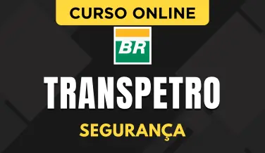 Curso online Curso Transpetro 2026 - Segurança - Nova Concursos