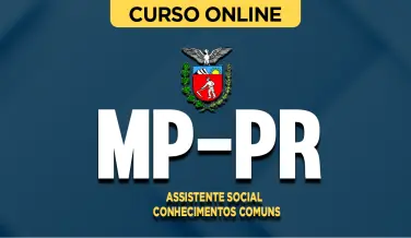 Curso online Curso MP-PR - Assistente Social - Conhecimentos Comuns - Nova Concursos