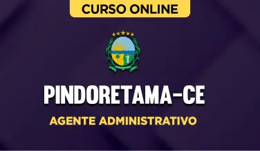 Curso online Curso Prefeitura de Pindoretama-CE - Agente Administrativo - Nova Concursos