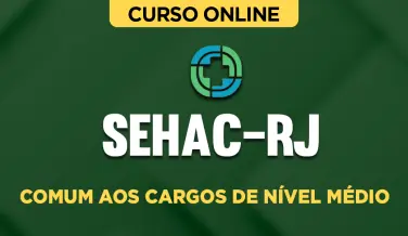 Curso Online SEHAC-RJ - Comum aos Cargos de Nível Médio - Nova Concursos