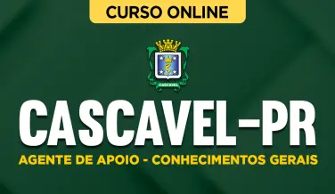 Curso online Curso Prefeitura de Cascavel-PR - Agente de Apoio - Conhecimentos Gerais - Nova Concursos