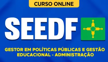 Curso online Curso SEEDF - Gestor em Políticas Públicas e Gestão Educacional - Administração - Nova Concursos