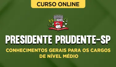 Curso online Curso Prefeitura de Presidente Prudente-SP - Conhecimentos Gerais para os Cargos de Nível Médio - Nova Concursos