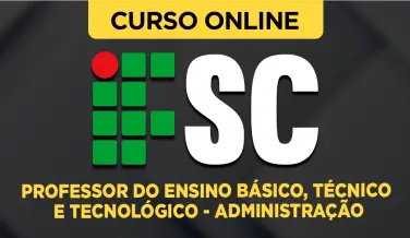 Curso online Curso IFSC - Professor do Ensino Básico, Técnico e Tecnológico - Administração - Nova Concursos