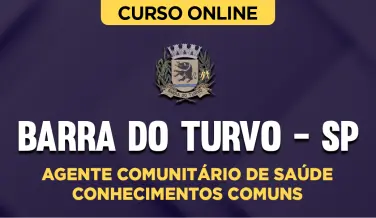 Curso online Curso Prefeitura de Barra do Turvo - SP - Agente Comunitário de Saúde - Conhecimentos Comuns - Nova Concursos