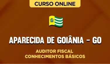 Curso online Curso Prefeitura de Aparecida de Goiânia - GO - Auditor Fiscal - Conhecimentos Básicos - Nova Concursos