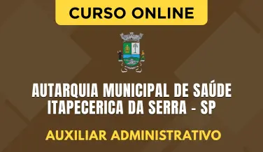 Curso online Curso Autarquia Municipal de Saúde - Itapecerica da Serra - SP 2026 - Auxiliar Administrativo - Nova Concursos