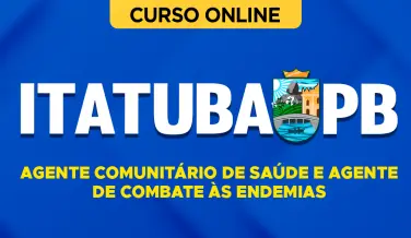 Curso online Curso Prefeitura de Itatuba - PB - Agente Comunitário de Saúde e Agente de Combate às Endemias - Nova Concursos