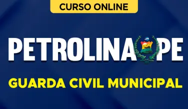Curso online Curso Prefeitura de Petrolina-PE - Guarda Civil Municipal - Nova Concursos