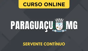Curso online Curso Prefeitura de Paraguaçu - MG 2026 - Servente Contínuo - Nova Concursos