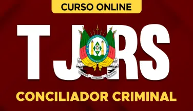 Curso online Curso TJ-RS - Conciliador Criminal - Nova Concursos