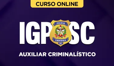 Curso online Curso IGP - SC - Auxiliar Criminalístico + Plano do Especialista - Nova Concursos