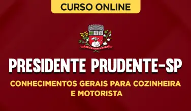 Curso online Curso Prefeitura de Presidente Prudente-SP - Conhecimentos Gerais para Cozinheira e Motorista - Nova Concursos