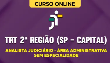 Curso online Curso TRT 2ª Região (SP - Capital) - Analista Judiciário - Área Administrativa - Sem Especialidade - Nova Concursos