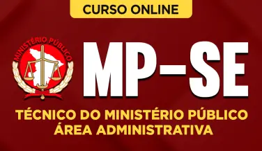 Curso online Curso MP-SE - Técnico do Ministério Público - Área Administrativa - Nova Concursos