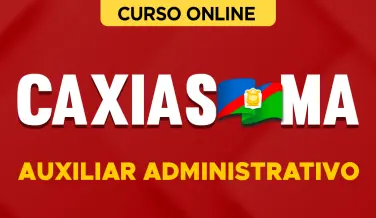 Curso online Curso Prefeitura de Caxias-MA - Auxiliar Administrativo - Nova Concursos