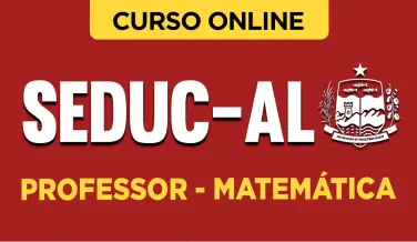 Curso online Curso Seduc-AL - Professor - Matemática - Nova Concursos