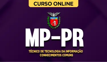 Curso online Curso MP-PR - Técnico de Tecnologia da Informação - Conhecimentos Comuns - Nova Concursos