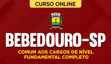 Curso online Curso Prefeitura de Bebedouro-SP - Comum aos Cargos de Nível Fundamental Completo - Nova Concursos