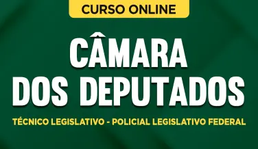 Curso online Curso Câmara dos Deputados - Técnico Legislativo - Policial Legislativo Federal - Nova Concursos