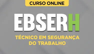 Curso online Curso EBSERH - Técnico em Segurança do Trabalho - Nova Concursos