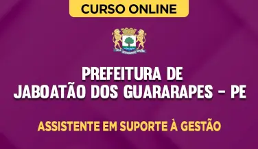 Curso online Curso Prefeitura de Jaboatão dos Guararapes - PE - Assistente em Suporte à Gestão - Nova Concursos
