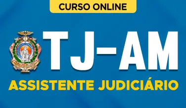 Curso online Curso TJ-AM - Assistente Judiciário - Nova Concursos