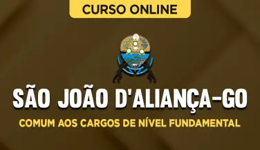 Curso Online Prefeitura de São João D'Aliança - GO - Comum aos Cargos de Nível Fundamental - Nova Concursos