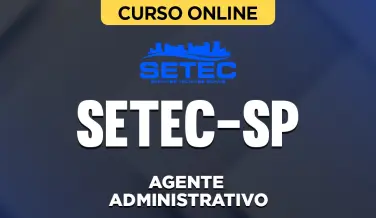 Curso online Curso SETEC-SP - Agente Administrativo - Nova Concursos