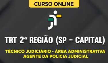 Curso online Curso TRT 2ª Região (SP - Capital) - Técnico Judiciário - Área Administrativa - Agente da Polícia Judicial - Nova Concursos